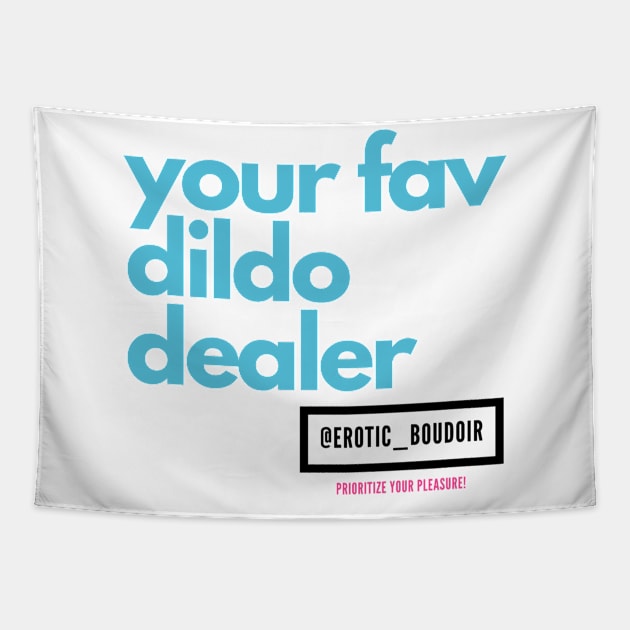 Your Fav Dildo Dealer - black logo Tapestry by Erotic_Boudoir