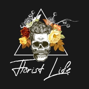 Florist Life To The Bone T-Shirt