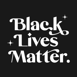 Black Lives Matter - White Text T-Shirt