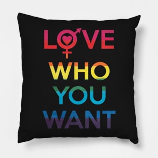 Love Who You Want LGBT Pride Pillow