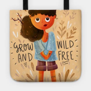 Grow Wild and Free! Tote