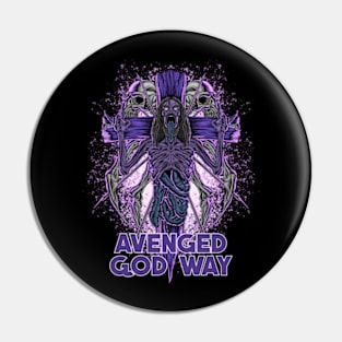 AVENGED GOD WAY Pin