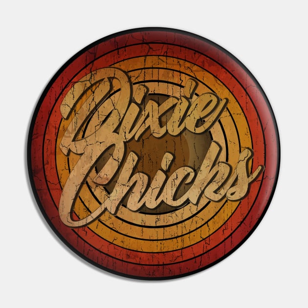 circle vintage, retro faded Dixie Chicks Pin by arjunthemaniac