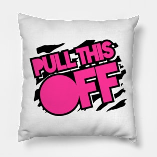 Pull This Off Pillow