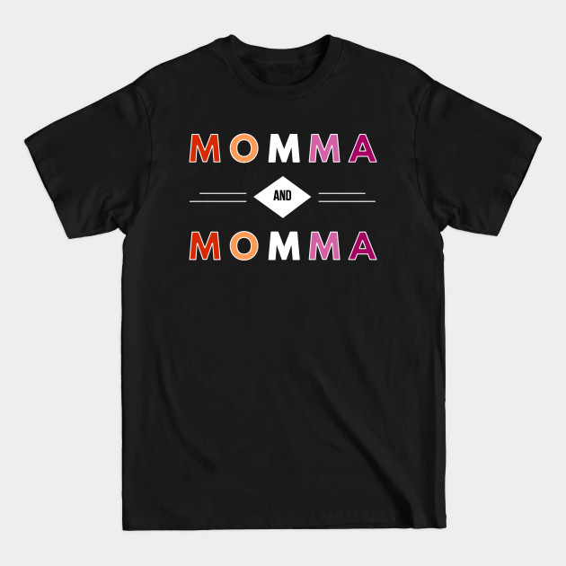 Disover Momma and Momma - Lesbian Mom - T-Shirt