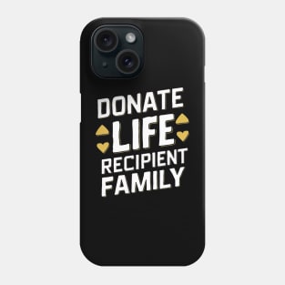 Donate Life Recipient Family Phone Case