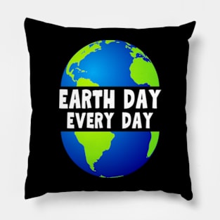 Earth Day Every Day Pillow