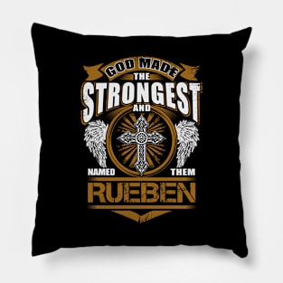 Rueben Name T Shirt - God Found Strongest And Named Them Rueben Gift Item Pillow