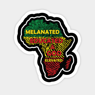 Melaninated, Educated and God Elevated, Educated Black, HBCU, Black Lives Matter Magnet