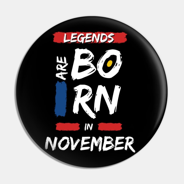 Legends are Born in November (WHITE Font) Pin by Xtian Dela ✅