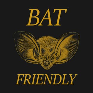 Bat Friendly! T-Shirt