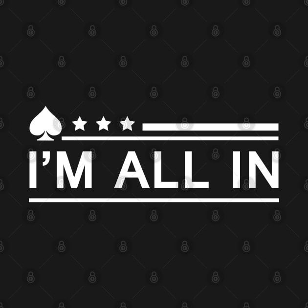 Poker Player - I'm all in by KC Happy Shop