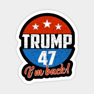 Donald Trump 47 President 2024 Election Vote Republican Magnet