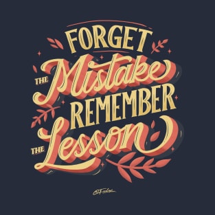 Forget The Mistake T-Shirt