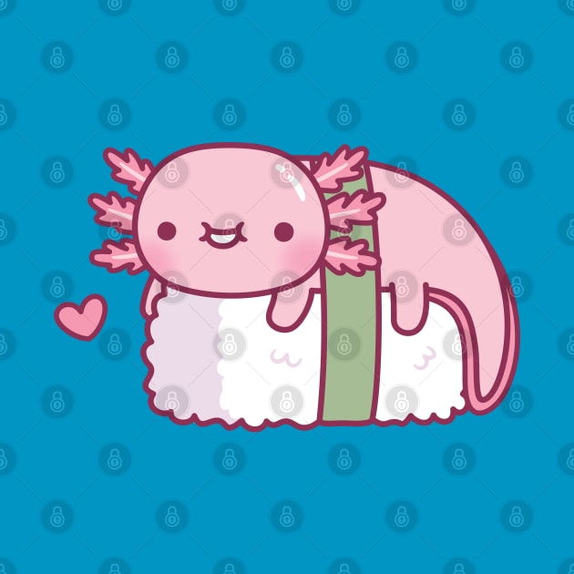 Cute Axolotl Sushi Doodle Funny by rustydoodle