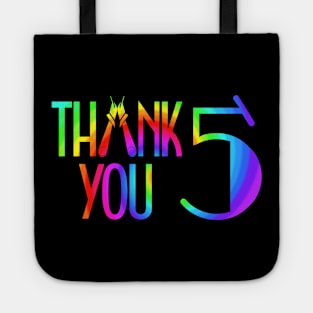 Thank You 5 Five, curtain call Tote