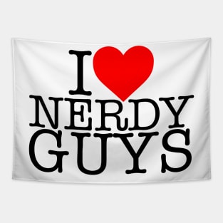 I LOVE NERDY GUYS! Tapestry