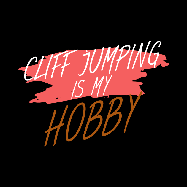 Cliff jumping is my hobby by maxcode