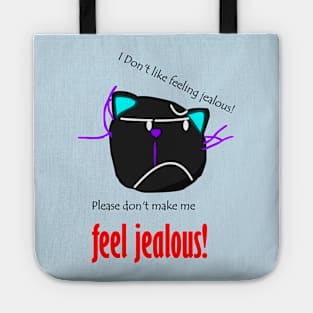 please don't make me jealous Tote