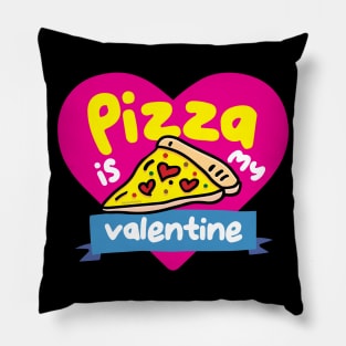 Pizza Is My Valentine Pillow