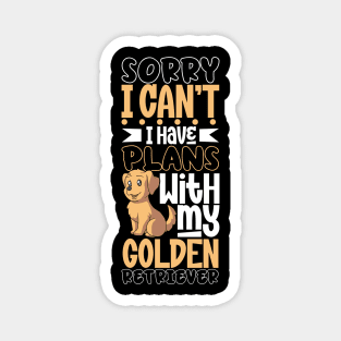 I have plans with my Golden Retriever Magnet