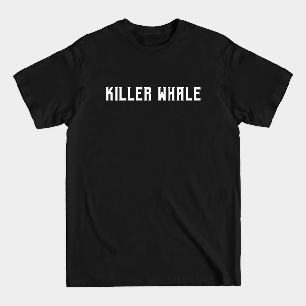 Discover Killer Whale - Killer Whale - T-Shirt