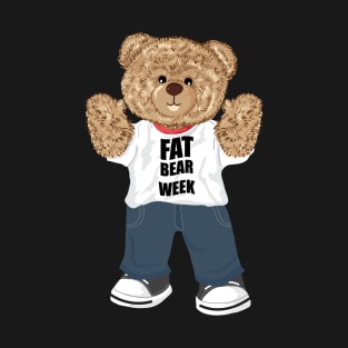 Fat bear week with teddy bear typography design T-Shirt