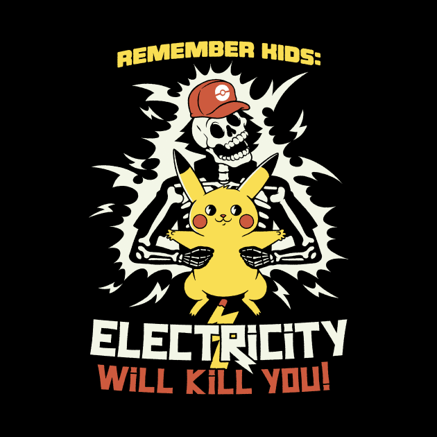 Remember Kids: Electricity Will Kill You by Tobe Fonseca by Tobe_Fonseca