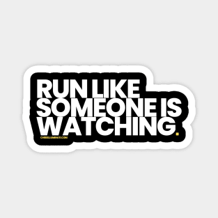 Run Like Someone Is Watching Magnet