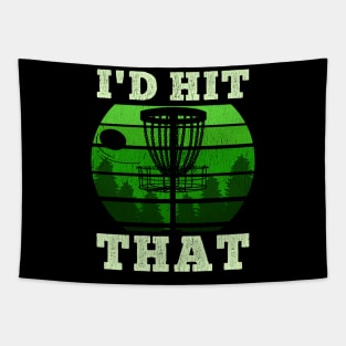 I'd hit that - Funny Disc Golf Distressed Frisbee Golf T Shirt Tapestry