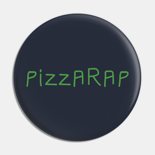 PizzaRap Green Pin by Moe Tees