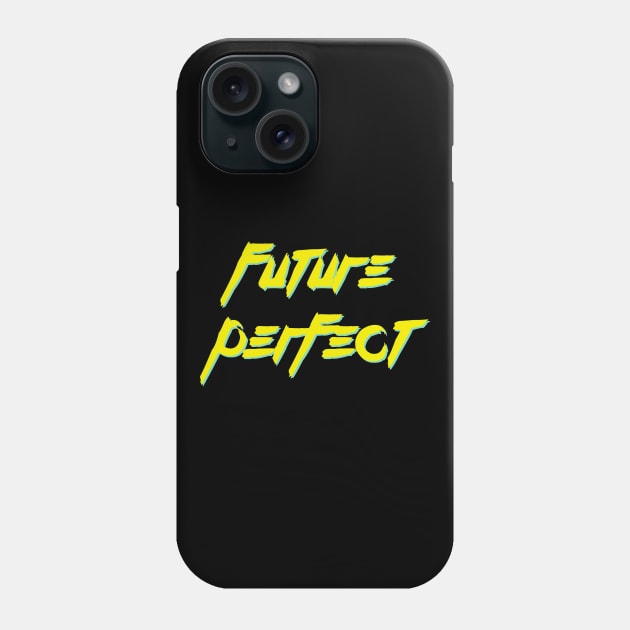 Future Perfect Cyber Futuristic Phone Case by LegitHooligan