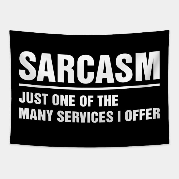 Sarcasm Just one of many Services I Offer Tapestry by adik