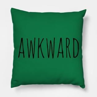 AWKWARD Pillow