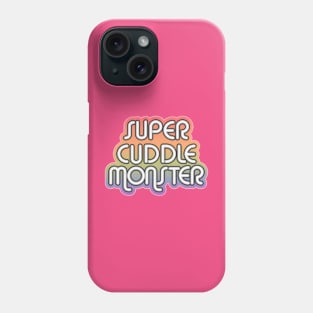 Super Cuddle Monster Phone Case