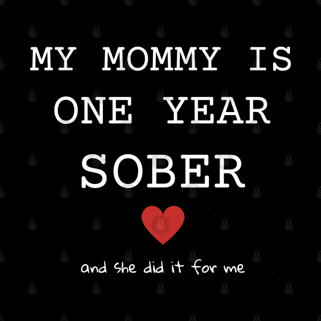 My Mommy Is One Year Sober And She Did It For Me by SOS@ddicted