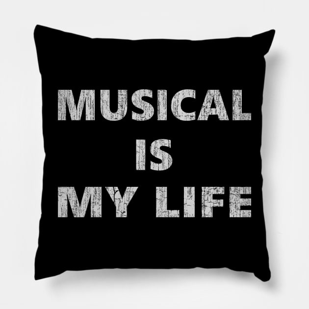 Musical Is My Life Pillow by vender