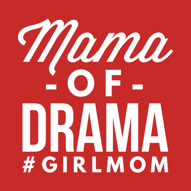 Mama of Drama by tshirtexpress