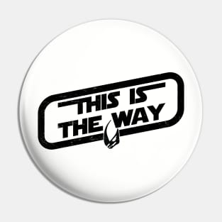 This Is The Way Pin