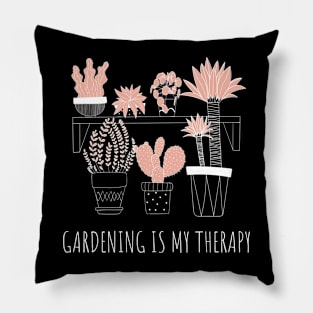 Gardening Is My Therapy Garden Lovers Pillow