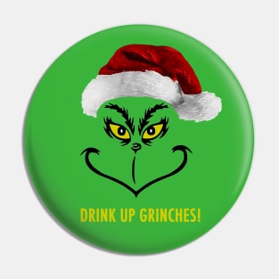 Drink Up Grinches! Pin