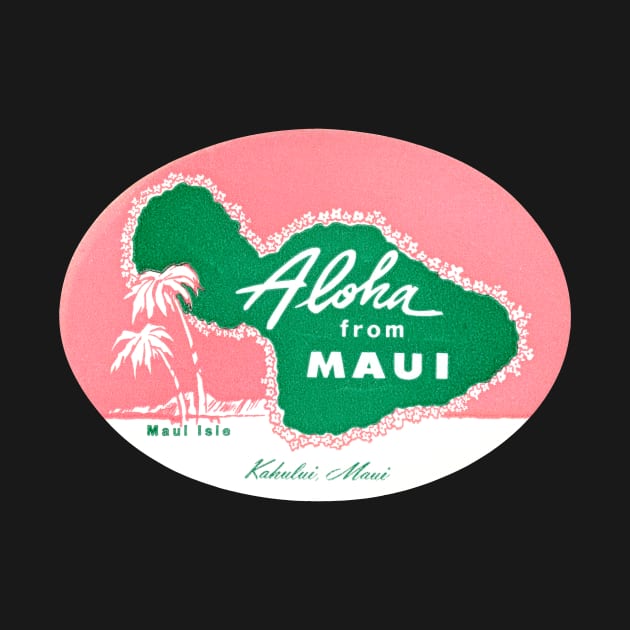 1950's Aloha from Maui Hawaii by historicimage