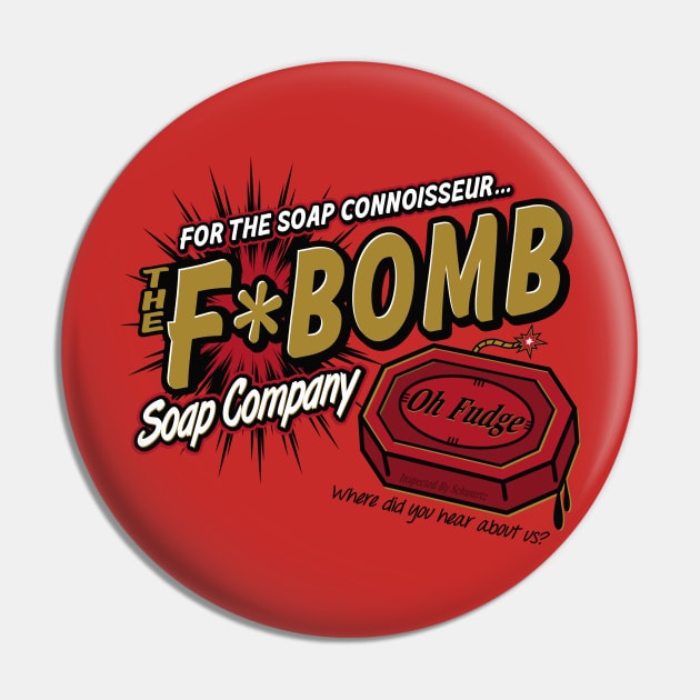 F Bomb Soap Company Pin by BrainSmash