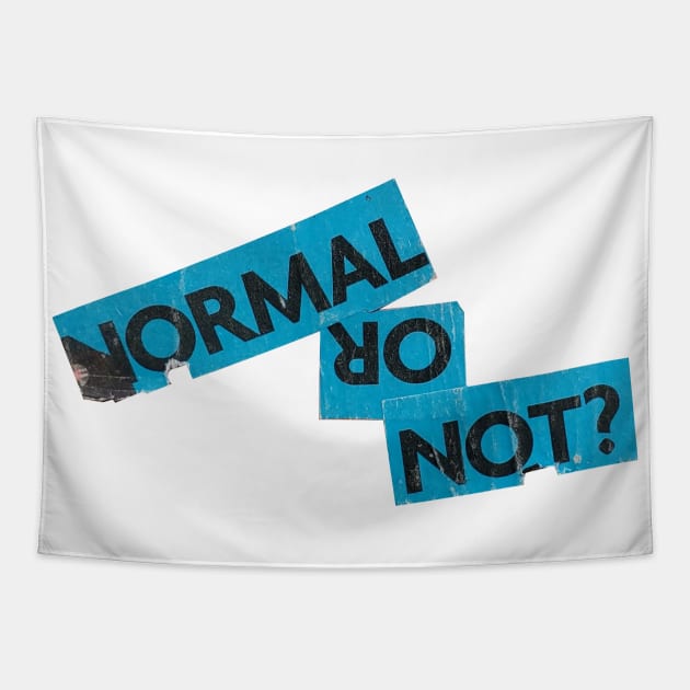 NORMAL ɹo NOT? Tapestry by Collage Garage Gifts