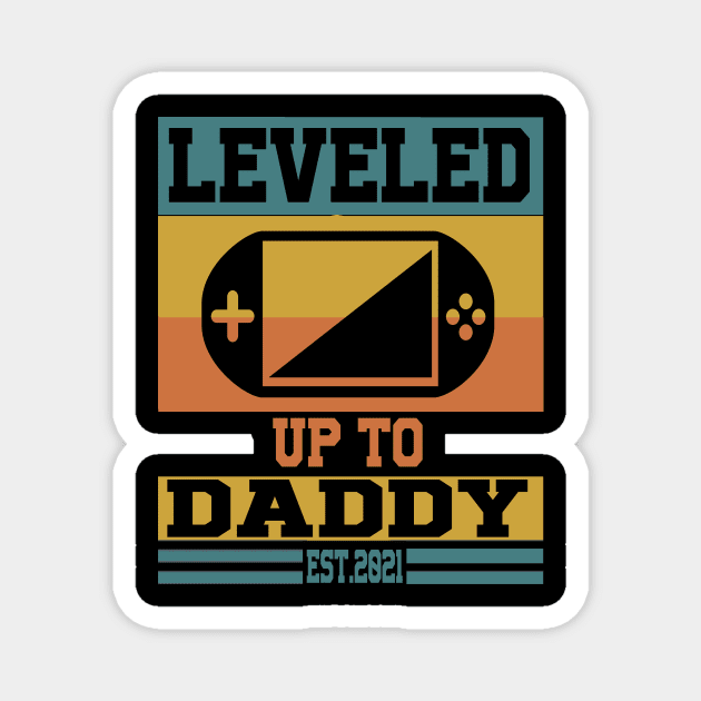 leveled up to daddy, EST 2021 Magnet by FatTize