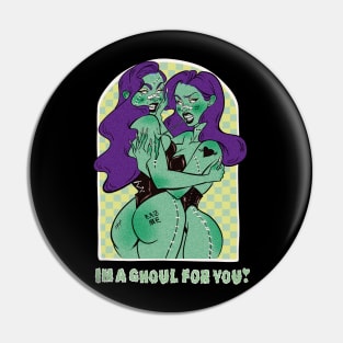 Lgbt Pride "I'm a ghoul for you" FRANKENSTEIN girl Pin