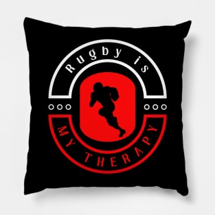 Rugby is my therapy funny motivational design Pillow