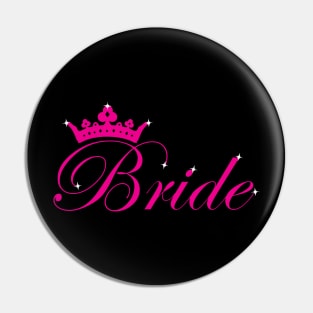 Bride T-Shirt for Wedding / Bachelorette Pin