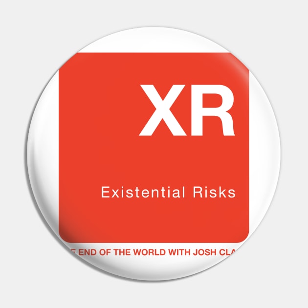 Existential Risks - The End of the World Pin by The End Of The World with Josh Clark