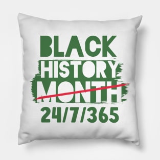 Black History Month 24/7/365 african american Pillow